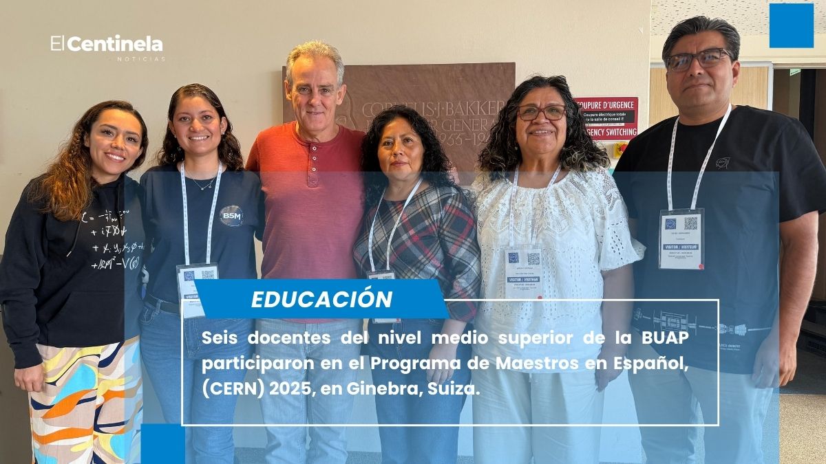 Seis docentes del nivel medio superior de la BUAP participaron en el Programa de Maestros en Español, (CERN) 2025, en Ginebra, Suiza