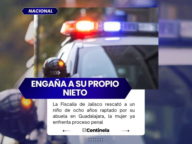 La Fiscalía de Jalisco rescató a un niño de ocho años raptado por su abuela en Guadalajara, la mujer enfrenta proceso penal