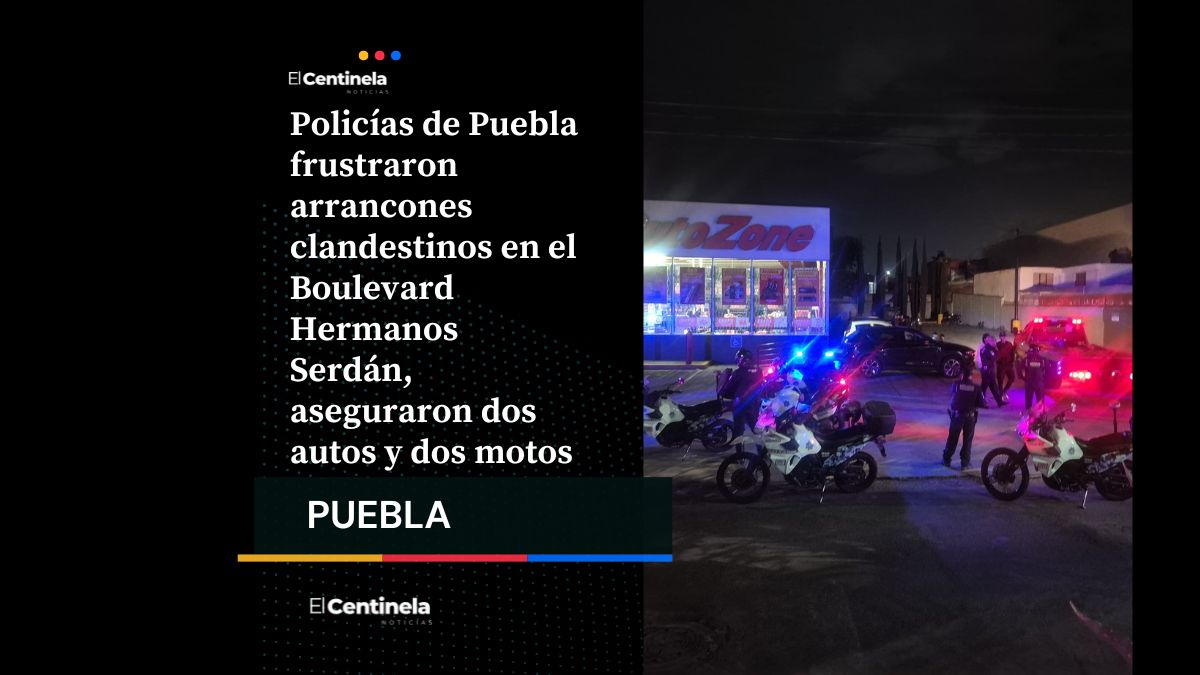 Policías evitan arrancones clandestinos en Boulevard Hermanos Serdán, aseguran cuatro vehículos