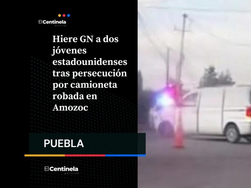 Hiere GN a dos jóvenes estadounidenses tras persecución por camioneta robada en Amozoc