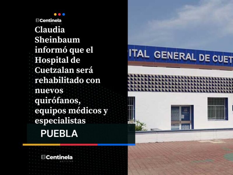 Hospital de Cuetzalan contará con nuevos quirófanos y más especialistas: Sheinbaum