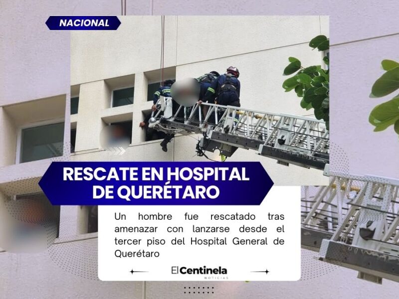 Rescatan a hombre que intentaba lanzarse desde el tercer piso de hospital en Querétaro