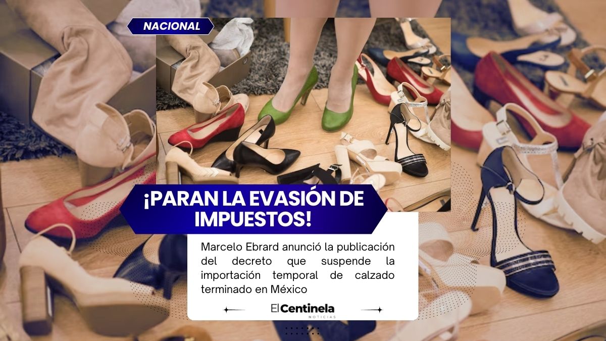 México suspende temporalmente la importación de calzado terminado para proteger a productores