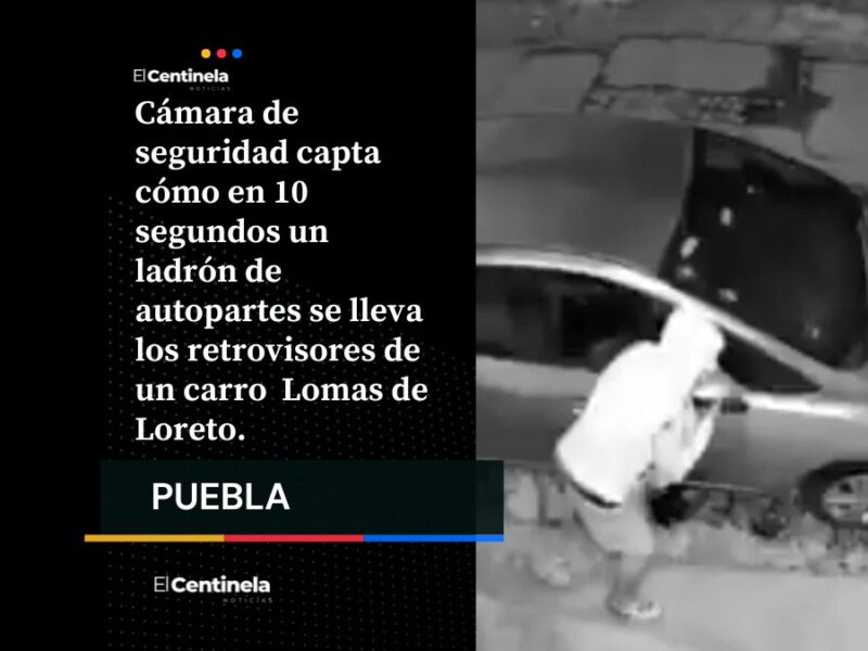 Ladrón roba retrovisores de auto en solo 10 segundos en Lomas de Loreto