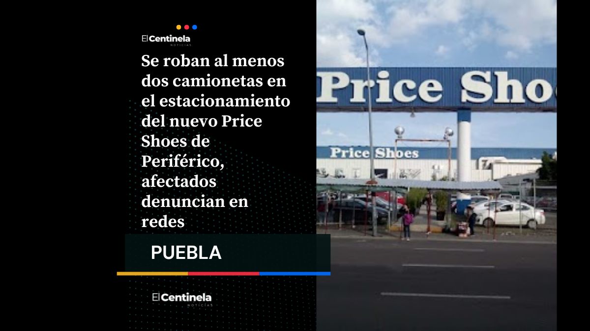 Roban camionetas en estacionamiento del nuevo Price Shoes en Periférico
