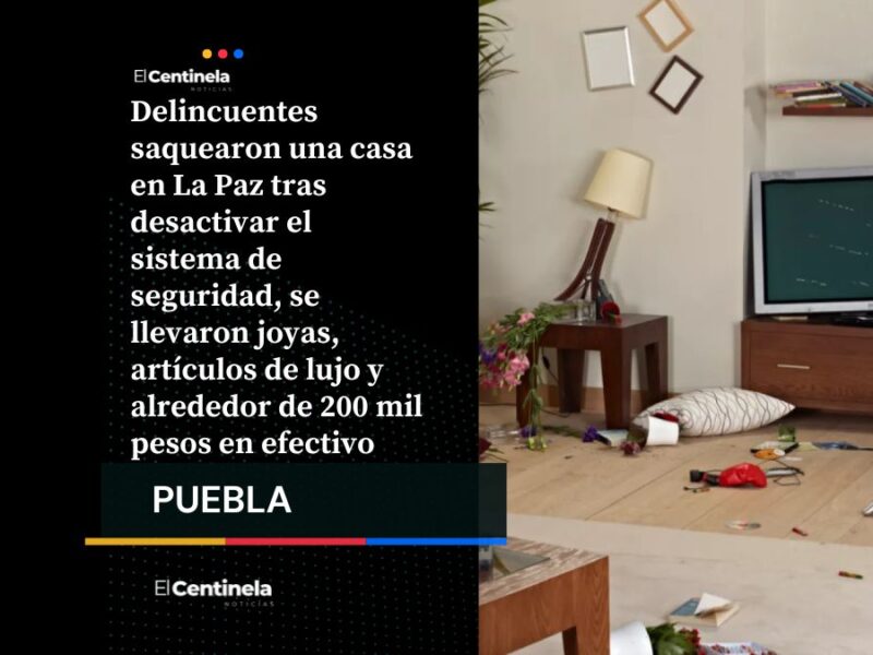 Mega robo en La Paz: delincuentes roban joyas, bolsas de lujo y 200 mil pesos en efectivo