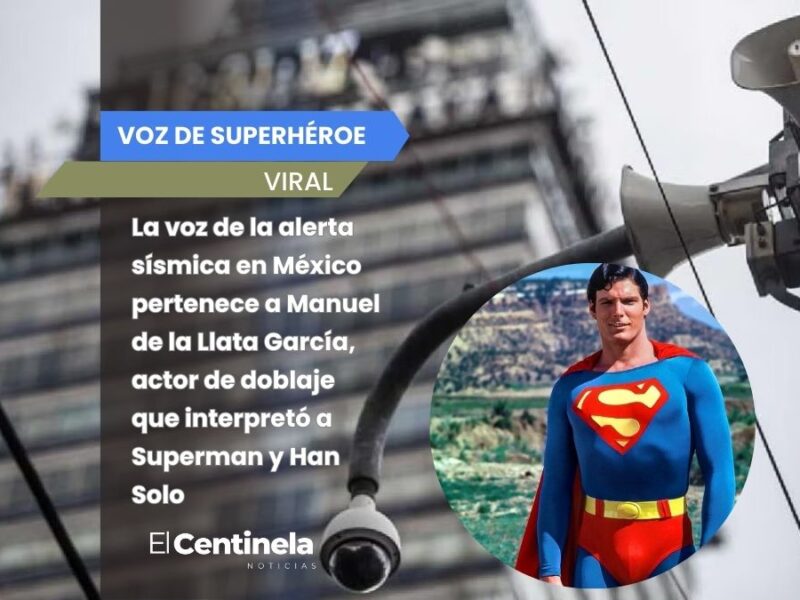 La voz que dobló a Superman es quien te asusta con cada Alerta Sísmica en México, conócelo