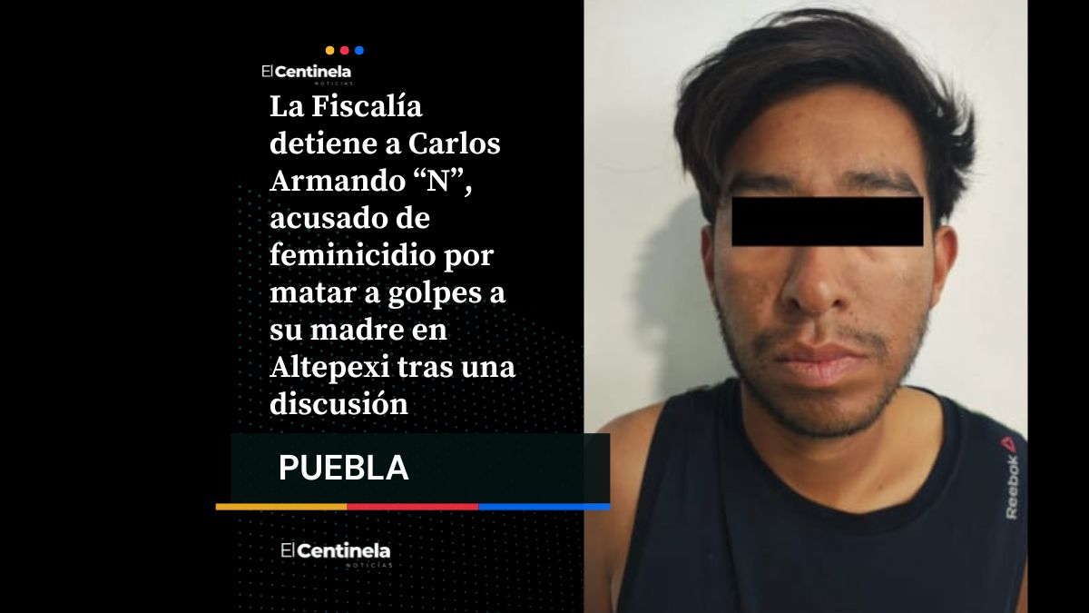 Detienen a Carlos Armando por asesinar a golpes a su madre en Altepexi