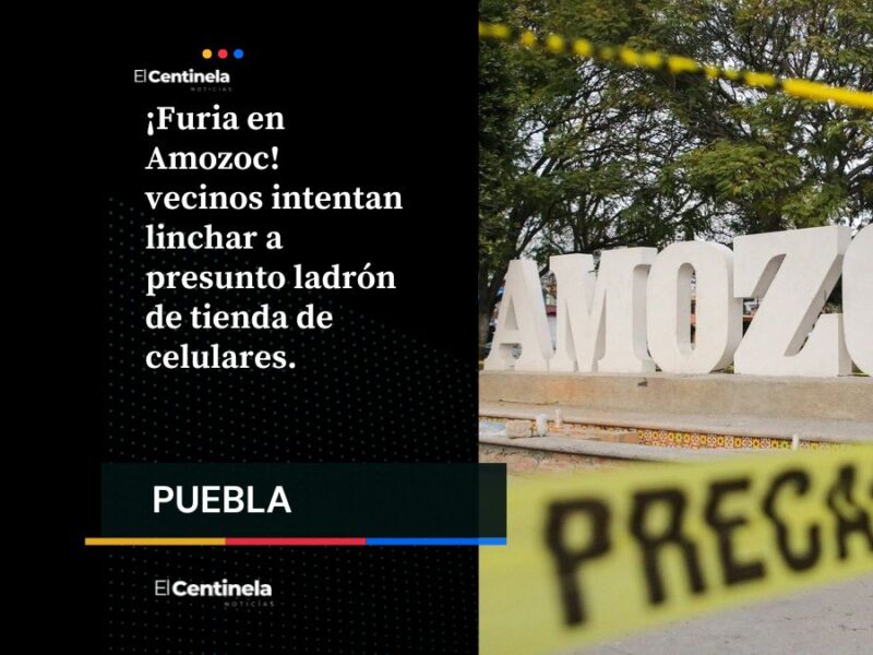 Furia en Amozoc: vecinos intentan linchar a presunto ladrón de tienda de celulares