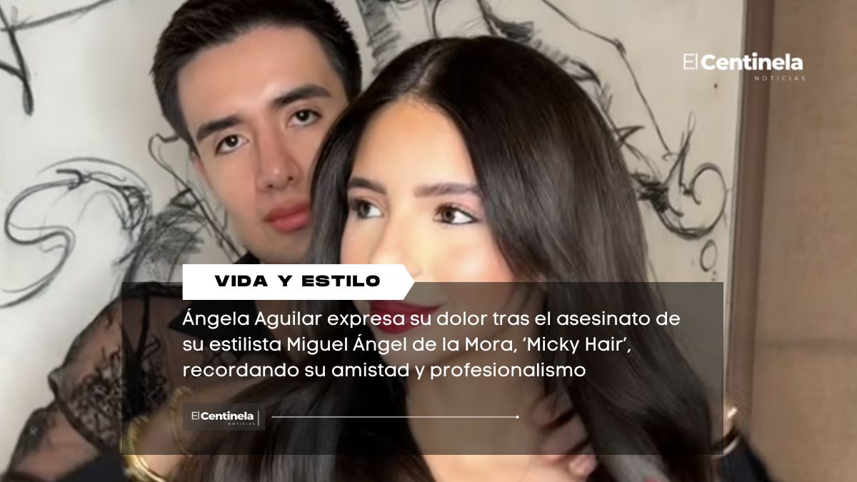 Ángela Aguilar llora la muerte de su estilista ‘Micky Hair’: “Siempre te vamos a extrañar”