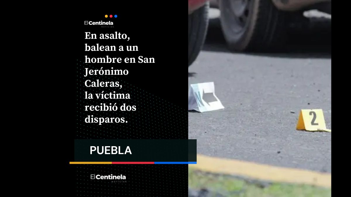 Balean a vecino de San Jerónimo Caleras durante violento asalto