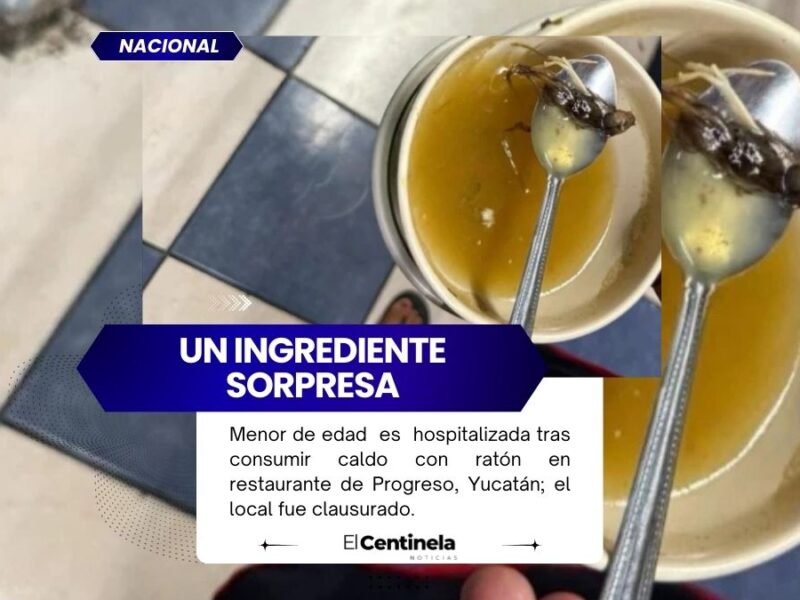 Menor termina hospitalizada tras comer caldo con ratón en restaurante de Yucatán