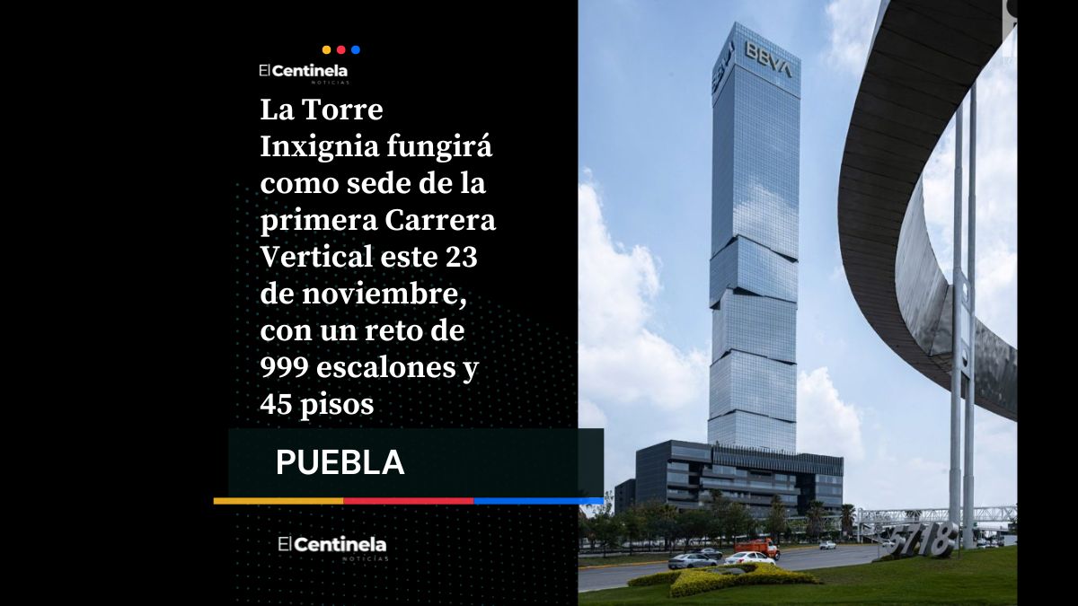 Primera Carrera Vertical de Puebla en Torre Inxignia: 999 escalones y 45 pisos pondrán a prueba a participantes