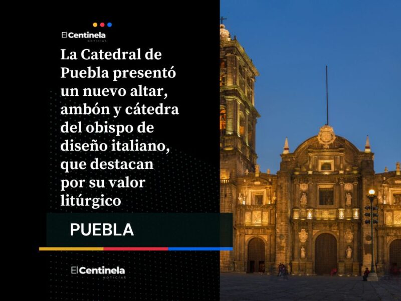 Catedral de Puebla estrena altar, ambón y cátedra del obispo con diseño italiano