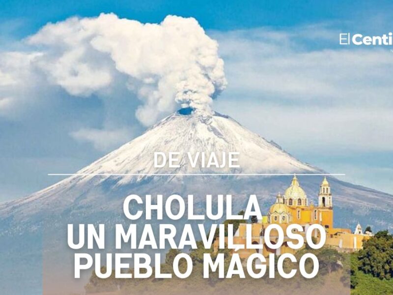 Cholula un pueblo mágico