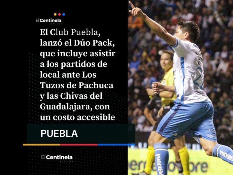 Club Puebla lanza Dúo Pack para juegos ante Pachuca y Chivas desde 515 pesos
