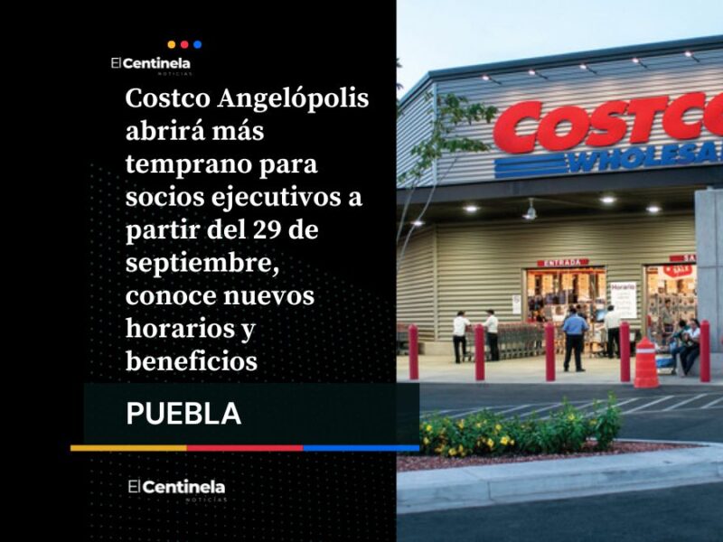 Costco Angelópolis cambia horarios: apertura exclusiva para socios ejecutivos desde el 29 de septiembre