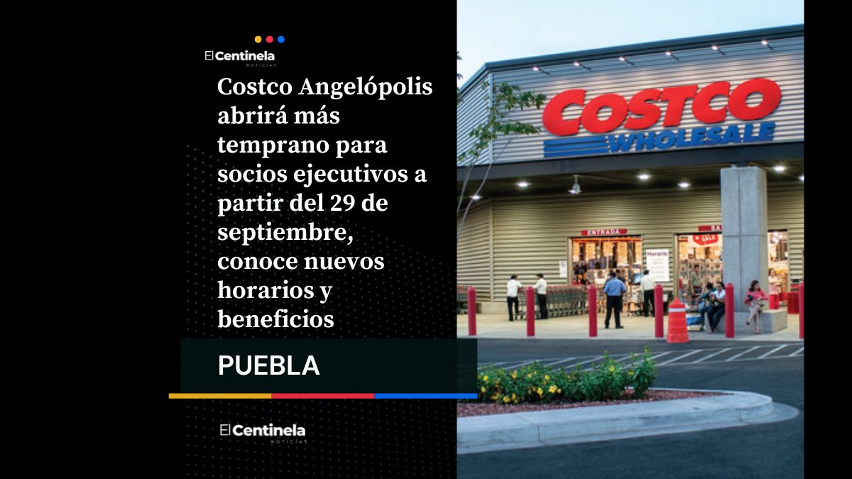 Costco Angelópolis cambia horarios: apertura exclusiva para socios ejecutivos desde el 29 de septiembre