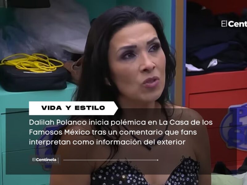 ¿Fraude? Dalilah Polando 'exhibe' información externa en La Casa de Los Famosos México