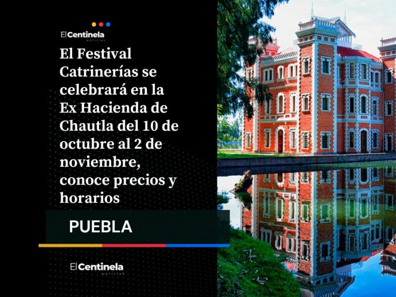 Festival Catrinerías en la Ex Hacienda de Chautla: fechas, boletos y actividades del Día de Muertos