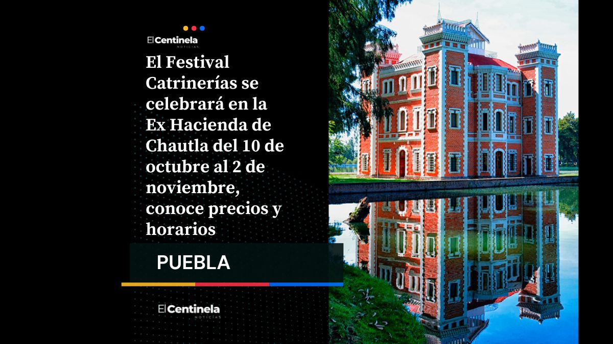 Festival Catrinerías en la Ex Hacienda de Chautla: fechas, boletos y actividades del Día de Muertos