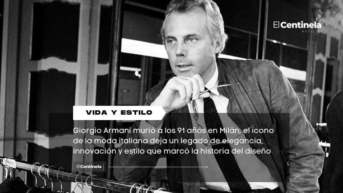 Muere Giorgio Armani a los 91 años, adiós al eterno rey de la moda italiana