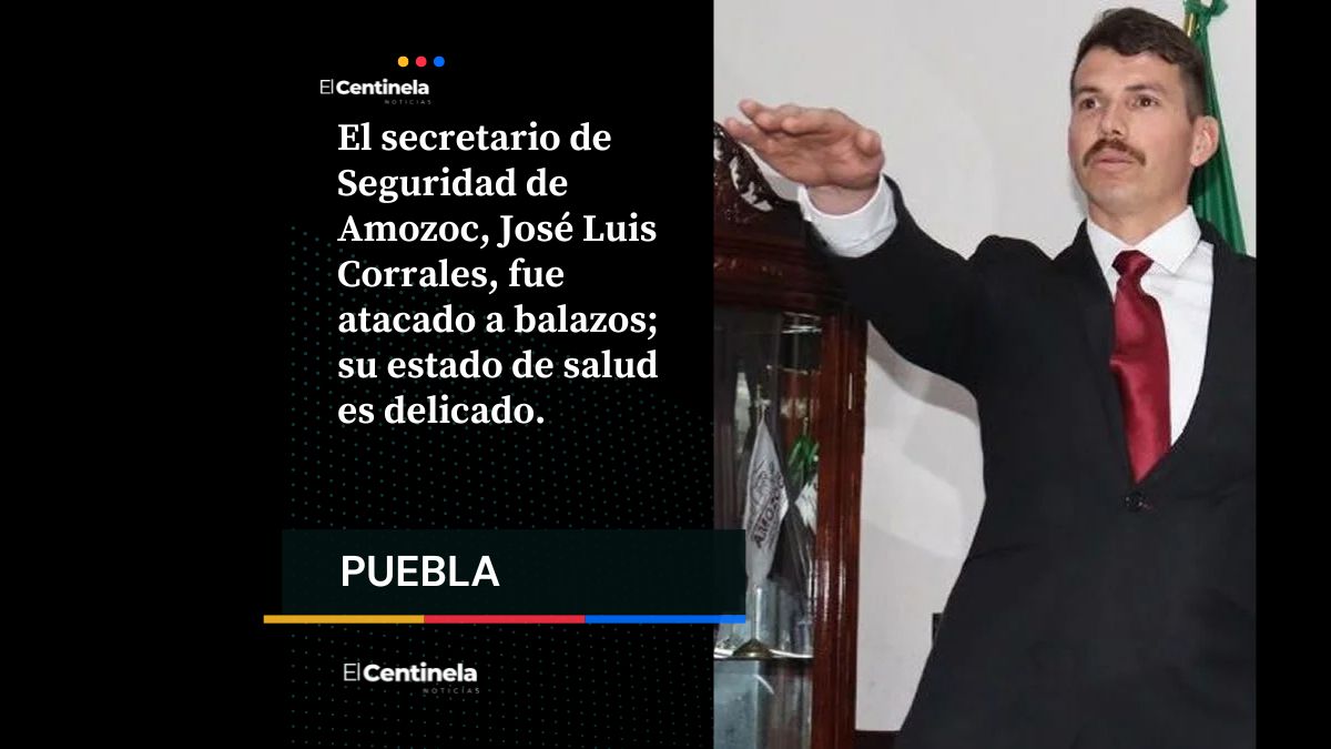 Atacan a balazos al secretario de Seguridad de Amozoc, José Luis Corrales