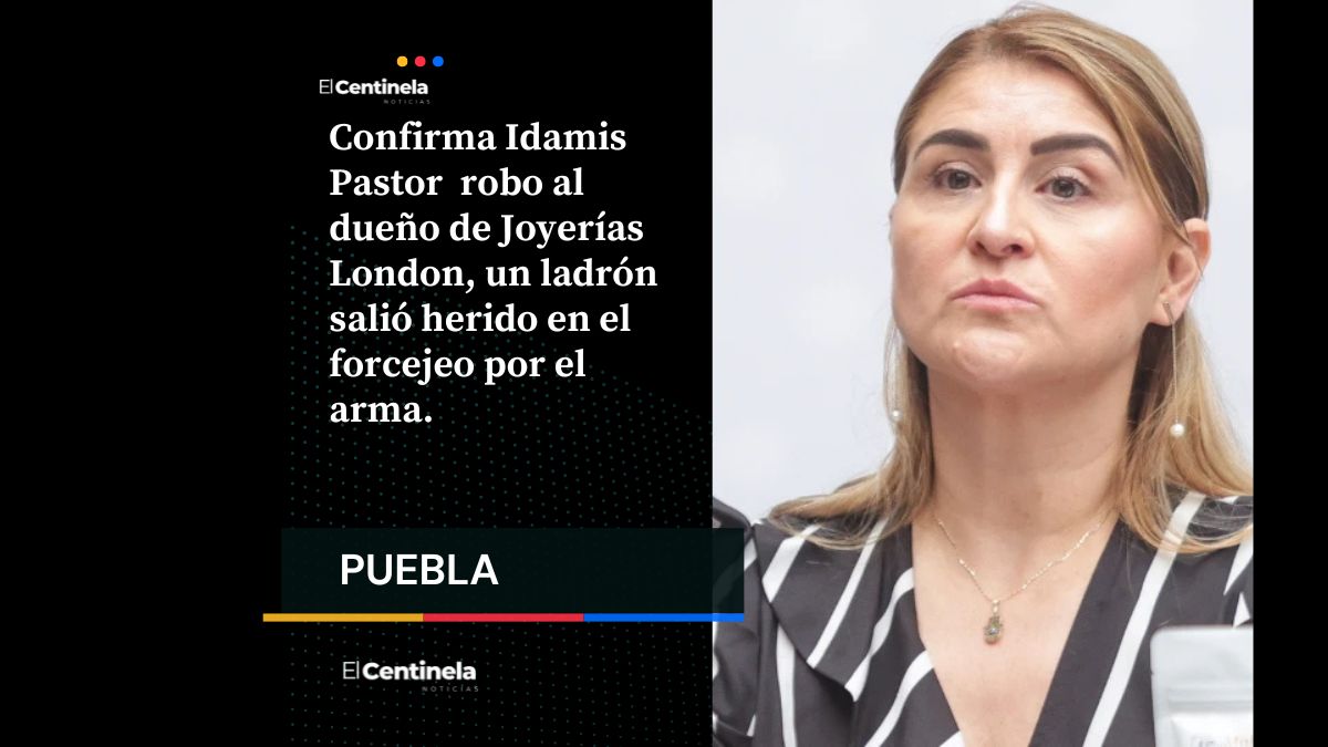 Confirma Idamis robo al dueño de Joyerías London: un ladrón salió herido en el forcejeo por el arma