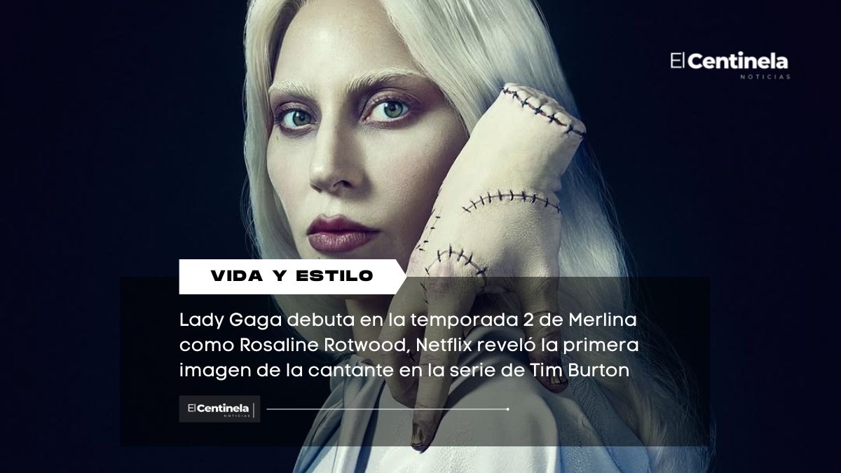 ¡Es perfecta! Así luce Lady Gaga como Rosaline Rotwood para la segunda temporada de Merlina