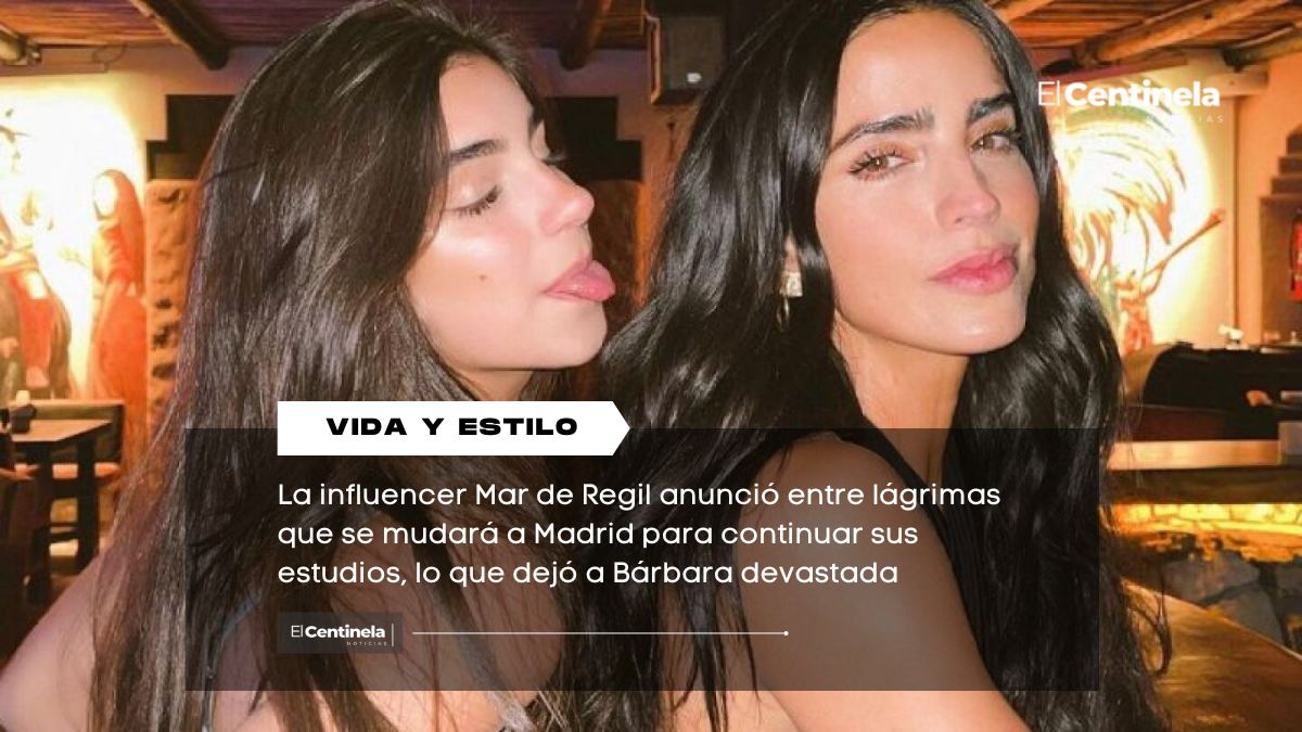 "Me siento muy triste": Mar de Regil se muda a Madrid y comparte emotivo adiós con Bárbara