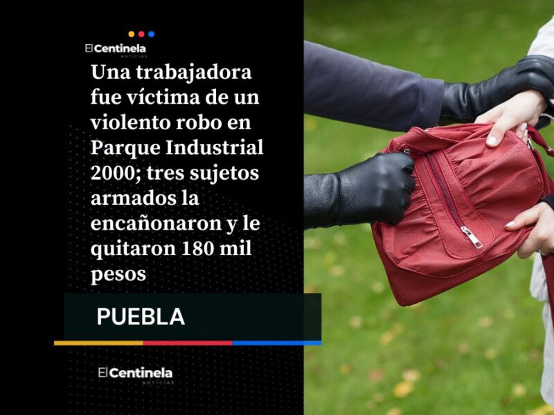 A punta de pistola, le roban 180 mil pesos a trabajadora en Parque Industrial 2000