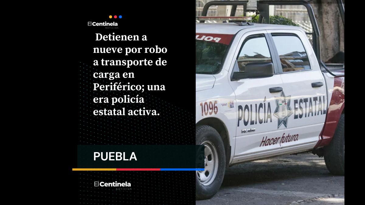 Detienen a nueve por robo a transporte de carga en Periférico