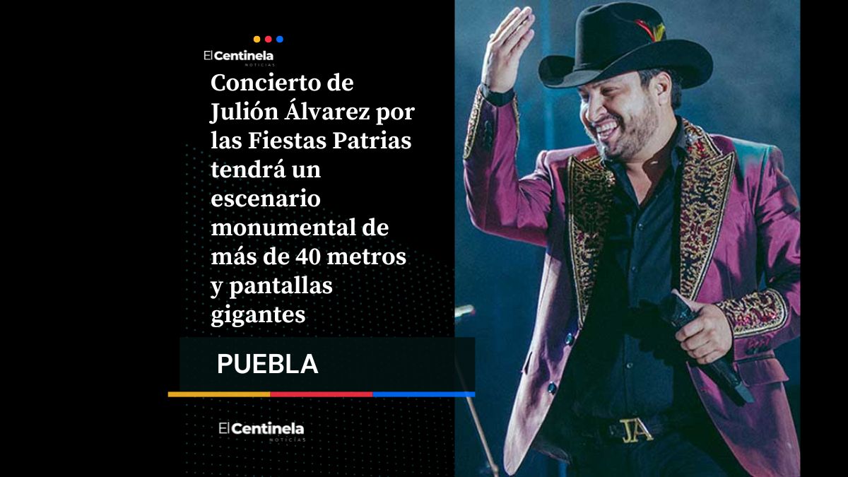 Julión Álvarez en Puebla: este será el escenario monumental del 15 de septiembre