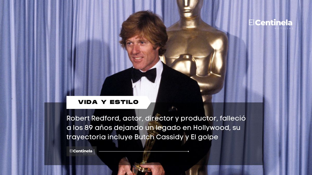 Muere Robert Redford a los 89 años: legado del actor, director y creador del Festival Sundance