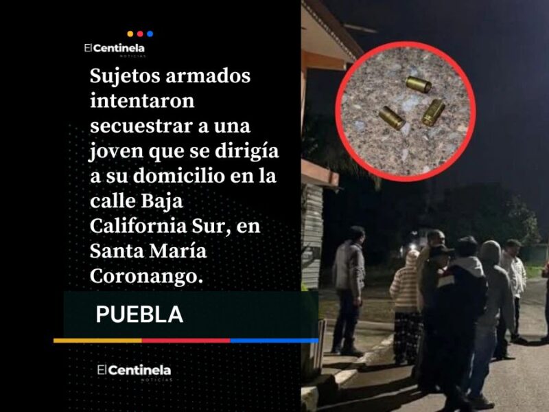 El miedo se apodera de Coronango: comando armado intenta secuestrar a una joven