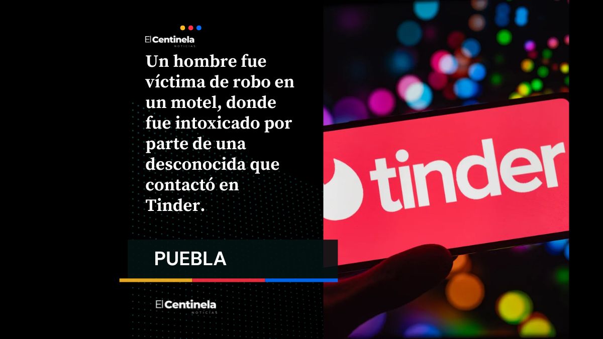 Víctima de Tinder: mujer droga a poblano en motel para robarle auto y celular