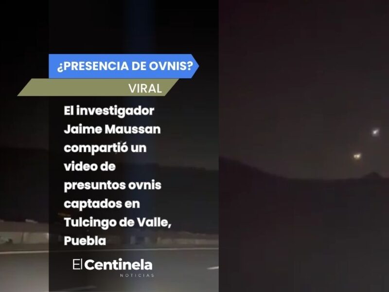 ¿Ovnis en Puebla? Jaime Maussan difunde video en Tulcingo del Valle y genera polémica