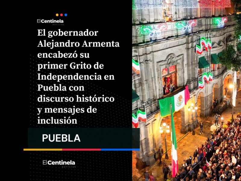 Primer Grito de Independencia de Alejandro Armenta en Puebla: “¡Vivan las mujeres y los migrantes!”
