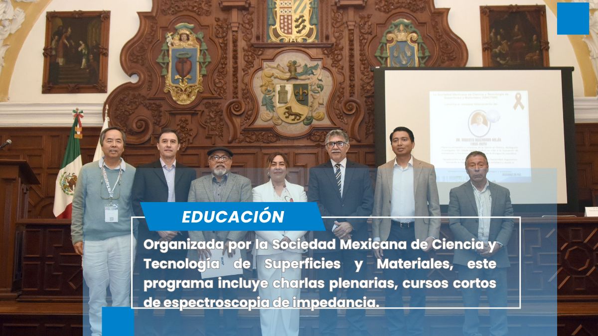 BUAP sede de la XVIII Conferencia Internacional sobre Superficies, Materiales y Vacío