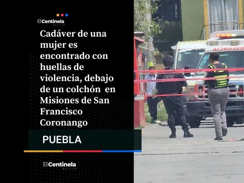 Feminicidio 40: abandonan cadáver de mujer bajo un colchón en Coronango