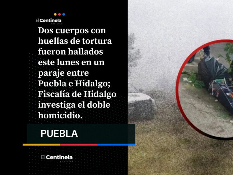 Hallan dos cadáveres embolsados y torturados en cabaña abandonada entre Puebla e Hidalgo