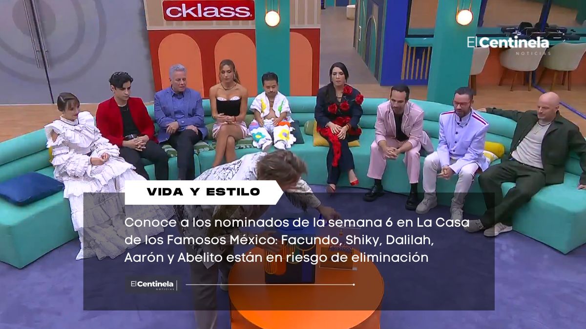 Nominados de La Casa de los Famosos México: lista completa y quién podría ser el sexto eliminado