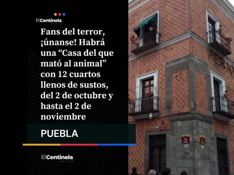 ¿Te atreves a entrar? Anuncian "Casa del terror del que mató al animal" en el Centro Histórico