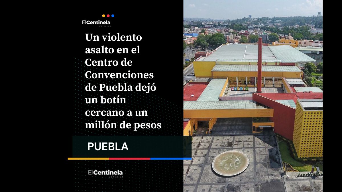 Asalto en el Centro de Convenciones de Puebla: ladrones huyen con casi un millón de pesos