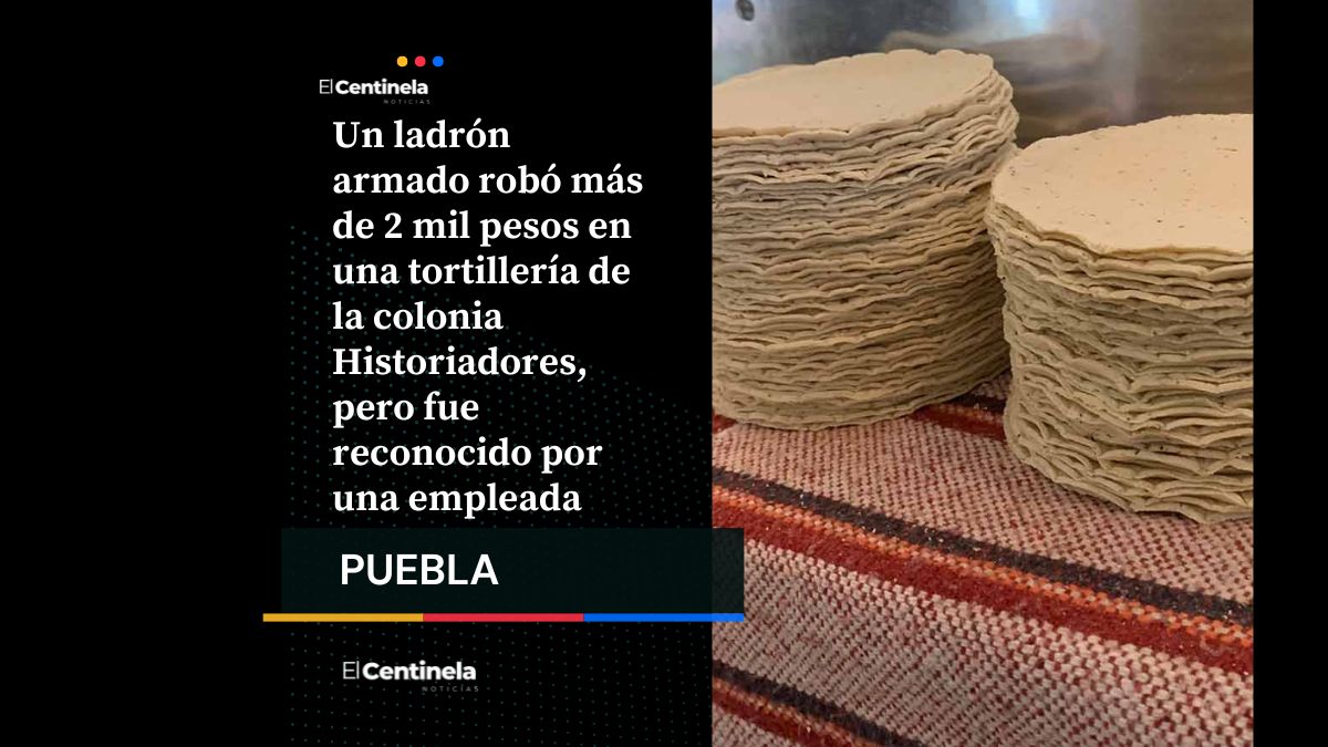 Asalto en tortillería de la colonia Historiadores: empleada reconoció al ladrón y logró identificarlo