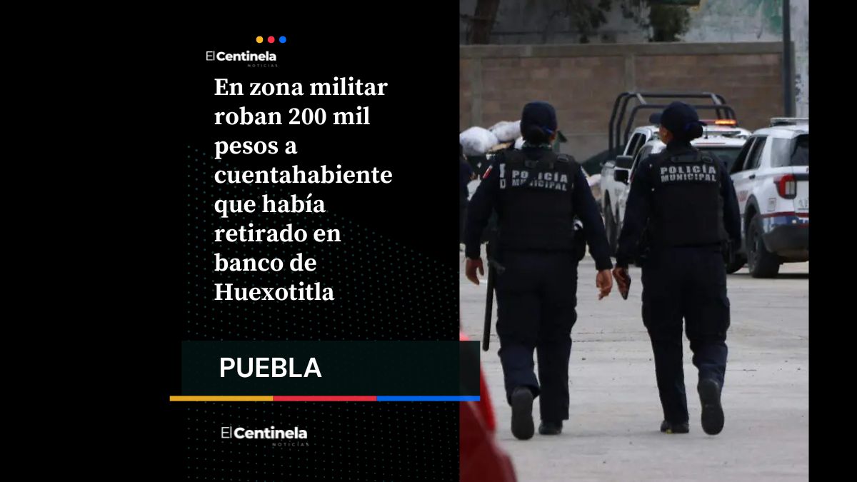 Tras el asalto armado a un cuentahabiente, autoridades reforzaron la seguridad en la colonia