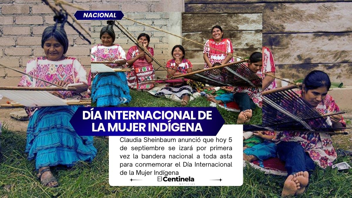 Claudia Sheinbaum conmemora el Día de la Mujer Indígena: izarán bandera a toda asta por primera vez en México
