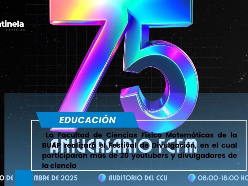 FCFM de la BUAP realizará Festival de Divulgación