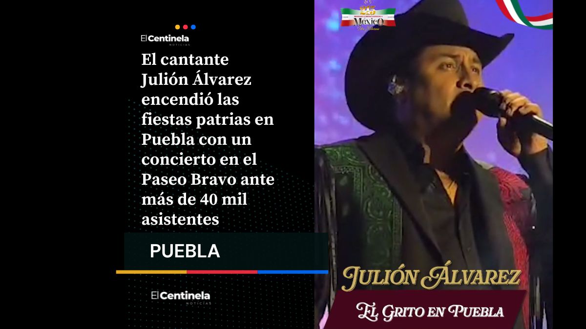 Julión Álvarez conquista Puebla en la noche del Grito con un concierto histórico ante 40 mil personas