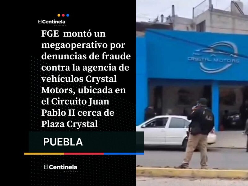 FGE realiza megaoperativo por presunto fraude en agencia Crystal Motors de Circuito Juan Pablo II